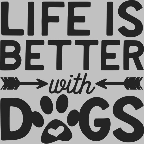 life is better with dogs Thumbnail