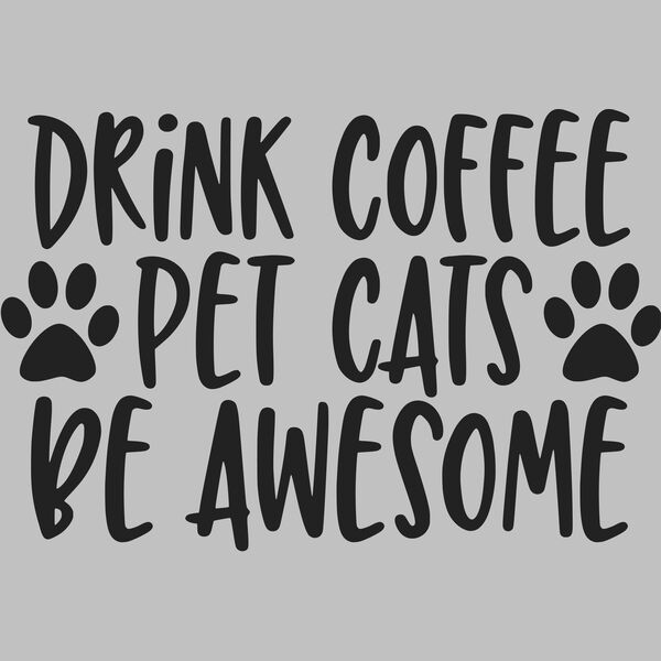 drink coffee pet cats be awesome Thumbnail